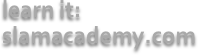 learn it:
slamacademy.com